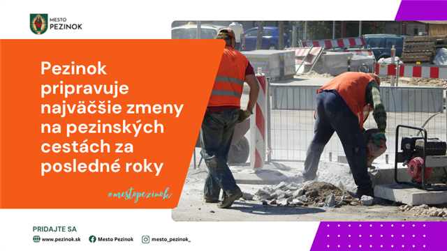 Historická premena: Pezinok plánuje rozsiahle cestné modernizácie