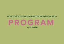 Program ochotníckych divadiel na apríl 2026 nájdete v článku