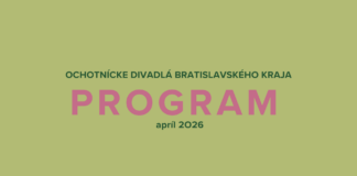 Program ochotníckych divadiel na apríl 2026 nájdete v článku